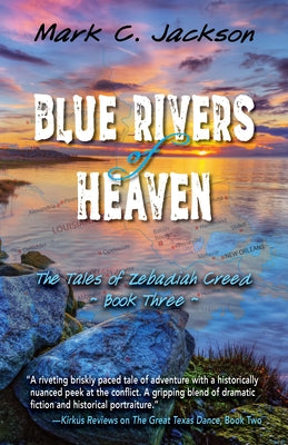 Blue Rivers of Heaven by Jackson, Mark C.