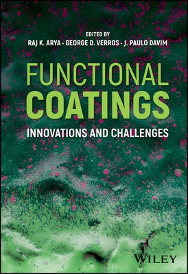 Functional Coatings: Innovations and Challenges by Arya, Raj K.