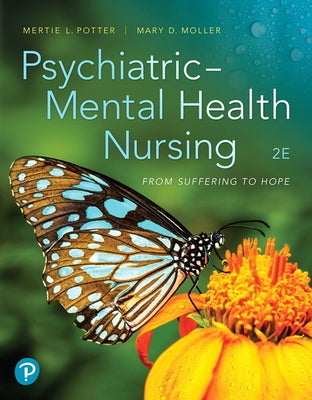 Psychiatric-Mental Health Nursing: From Suffering to Hope by Potter, Mertie