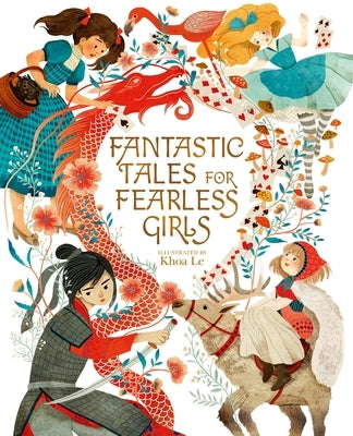 Fantastic Tales for Fearless Girls: 31 Inspirational Stories from Around the World by Ganeri, Anita