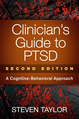 Clinician's Guide to Ptsd: A Cognitive-Behavioral Approach by Taylor, Steven