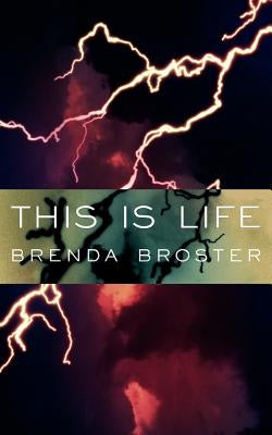 This Is Life by Broster, Brenda