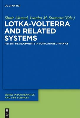 Lotka-Volterra and Related Systems: Recent Developments in Population Dynamics by Ahmad, Shair