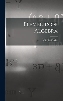 Elements of Algebra by Davies, Charles