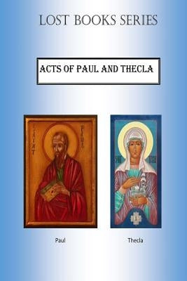 Acts of Paul and Thecla by Fincher, Billy R.