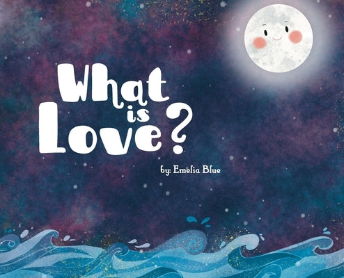 What is Love? by Blue, Emelia