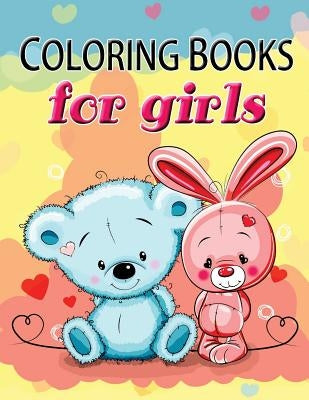 Cute Coloring Book for Girls: The Really Best Relaxing Colouring Book For Girls 2017 (Cute, Animal, Dog, Cat, Elephant, Rabbit, Owls, Bears, Kids Co by Children's Craft &. Hobby Books
