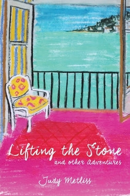 Lifting the Stone and other Adventures by Metliss, Judy