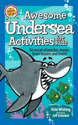 Awesome Under the Sea Activities for Kids by Whiting, Vicki