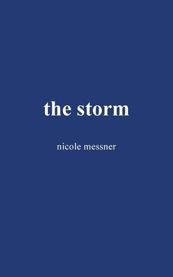 The Storm by Messner, Nicole