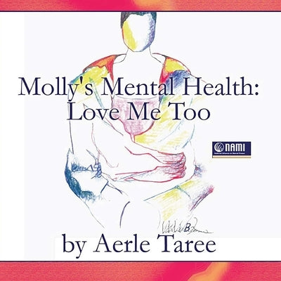 Molly's Mental Health: Love Me Too by Taree, Aerle