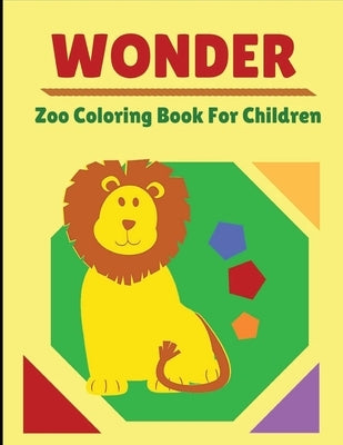 Wonder Zoo Coloring Book For Children by Galaxy, Dustman