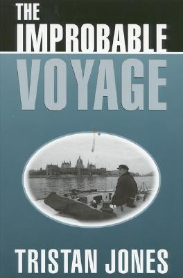 Improbable Voyage by Jones, Tristan