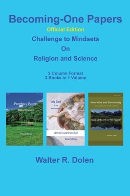 Becoming-One Papers by Dolen, Walter R.