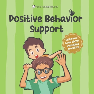 Positive Behavior Support: A children's book about how to control emotions (Superpower books 3) by Akrotiriadou, Constantina