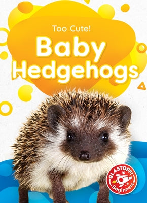 Baby Hedgehogs by Neuenfeldt, Elizabeth