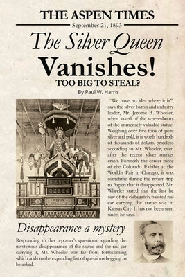 The Silver Queen: Too big to steal? by Harris, Paul W.
