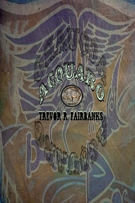 Acquaro: a white trash fantasy by Chatem, Paul