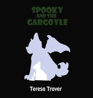 Spooky and the Gargoyle by Traver, Teresa