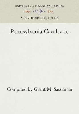Pennsylvania Cavalcade by Sassaman, Grant M.