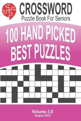 Crossword - 100 Puzzles for Seniors: Volume #3 by Sen, Atanu