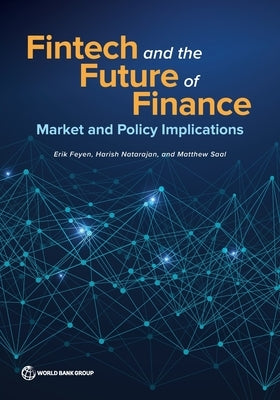 Fintech and the Future of Finance by Feyen, Erik