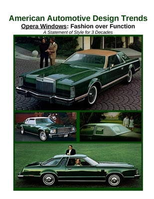 American Automotive Design Trends / Opera Windows: Fashion over Function by Kaster, James