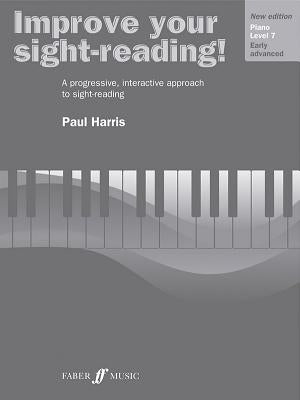 Improve Your Sight-Reading! Piano, Level 7: A Progressive, Interactive Approach to Sight-Reading by Harris, Paul