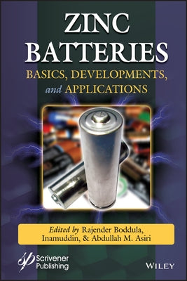 Zinc Batteries: Basics, Developments, and Applications by Boddula, Rajender