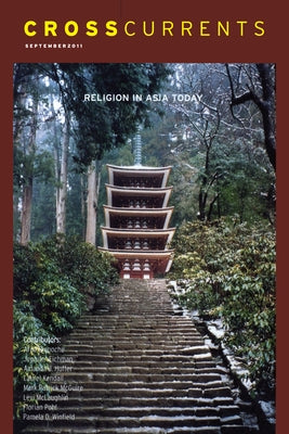 Crosscurrents: Religion in Asia Today: Volume 61, Number 3, September 2011 by Winfield, Pamela D.
