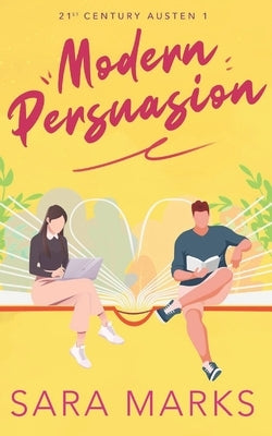 Modern Persuasion by Marks, Sara
