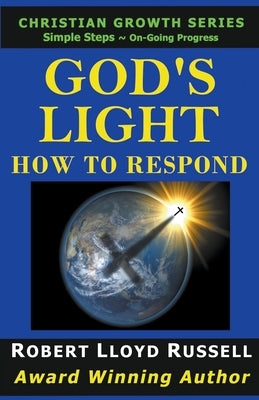 God's Light: How To Respond by Russell, Robert Lloyd
