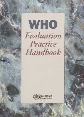 WHO Evaluation Practice Handbook by World Health Organization