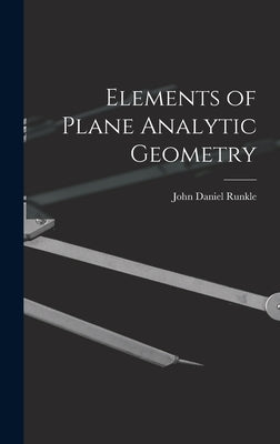Elements of Plane Analytic Geometry by Runkle, John Daniel