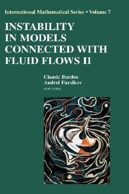 Instability in Models Connected with Fluid Flows II by Bardos, Claude