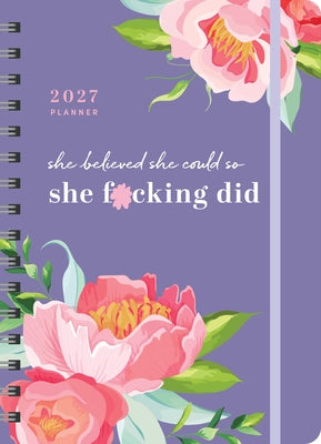 2027 She Believed She Could So She F*cking Did Planner: August 2026-December 2027 by Sourcebooks