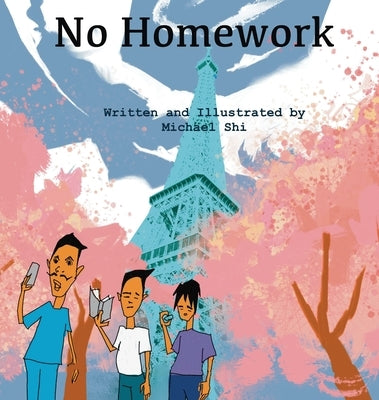 No Homework by Shi, Michael
