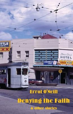 Denying the Faith by O'Neill, Errol