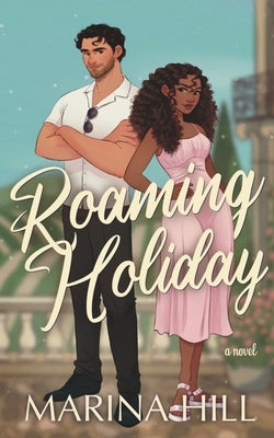 Roaming Holiday by Hill, Marina
