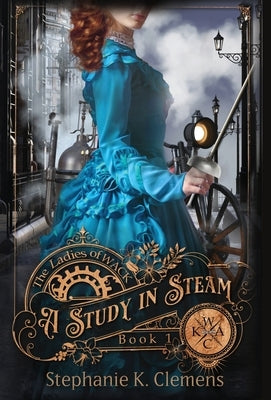 A Study in Steam by Clemens, Stephanie K.