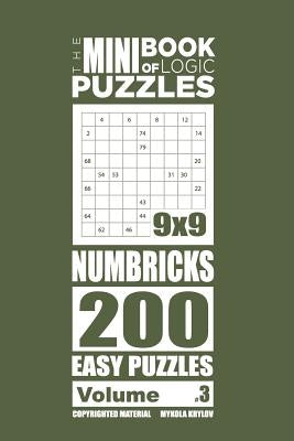 The Mini Book of Logic Puzzles - Numbricks 200 Easy (Volume 3) by Krylov, Mykola