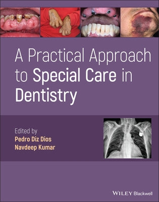 A Practical Approach to Special Care in Dentistry by Diz Dios, Pedro