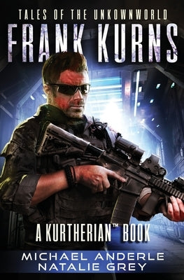 Frank Kurns: Tales Of The Unknown World by Anderle, Michael