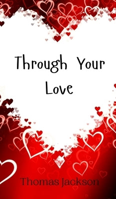 Through Your Love by Jackson, Thomas
