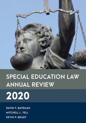 Special Education Law Annual Review 2020 by Bateman, David F.