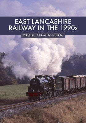 East Lancashire Railway in the 1990s by Birmingham, Doug