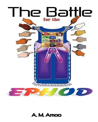 The Battle for the Ephod by Amoo, A. M.