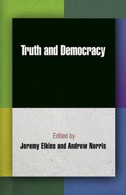 Truth and Democracy by Elkins, Jeremy