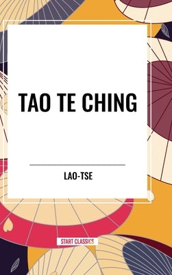 Tao Te Ching by Lao-Tse