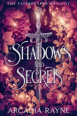 Shadows and Secrets by Rayne, Arcadia